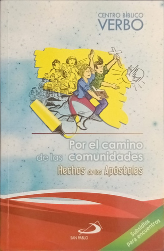 Por El Camino De Las Comunidades Hechos De Los Apóstoles