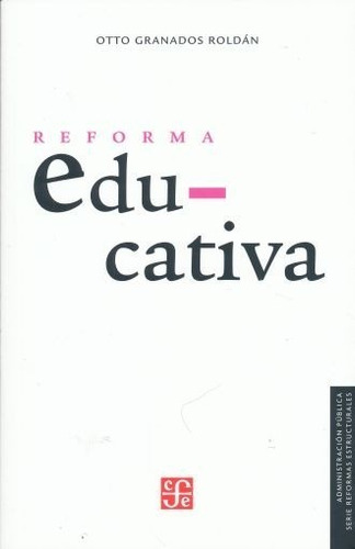 Reforma Educativa - Otto Granados Roldan - Nuevo - Original