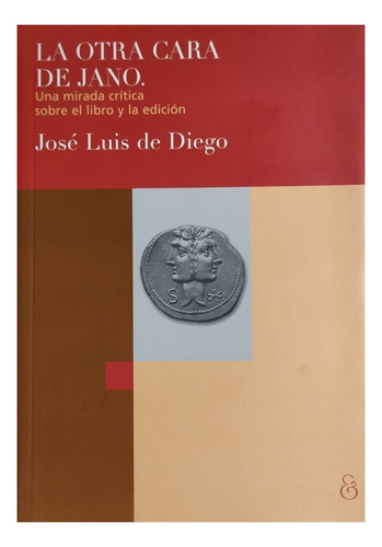 Otra Cara De Jano, La - Jose Luis De Diego