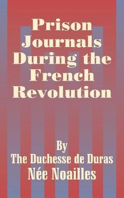 Libro Prison Journals During The French Revolution - Loui...