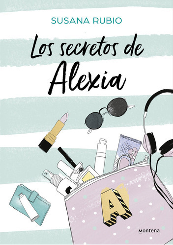 Los Secretos De Alexia (saga Alexia 1), De Rubio, Susana. Editorial Montena, Tapa Blanda En Español