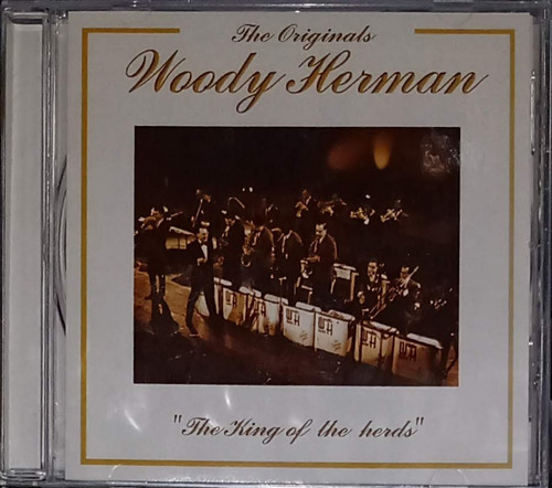 Woody Herman - The King Of The Herds