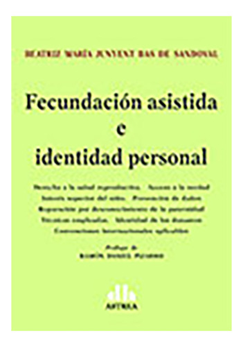 Fecundacion Asistida E Identidad Personal - Junyent Bas De S