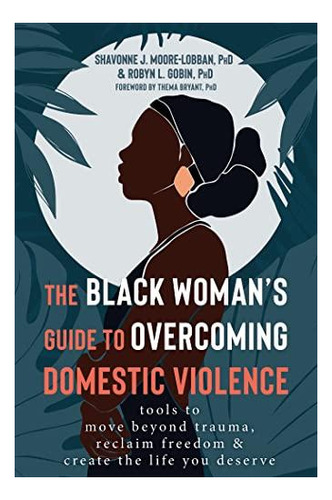 The Black Woman's Guide To Overcoming Domestic Violence: Too