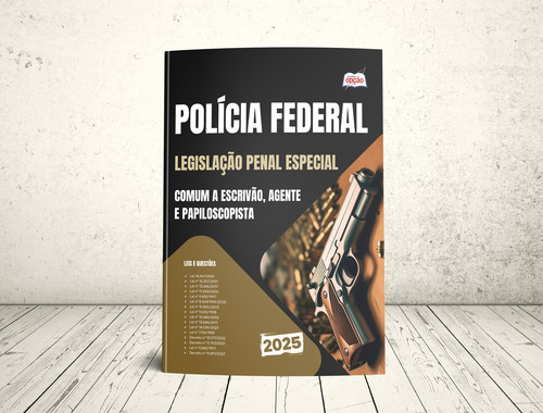 Apostila Legislação Penal Especial - Comum A Escrivão, Agente E Papiloscopista - Polícia Federal Pf 2025 - Editora Opção