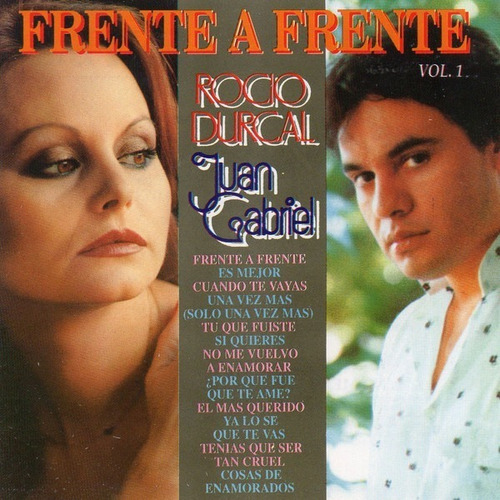 Rocío Dúrcal Y Juan Gabriel - Frente A Frente Vol. 1