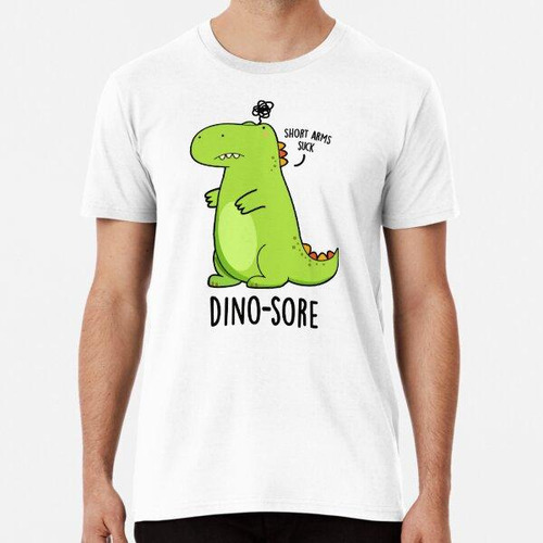 Remera Dino-sore Funny Irrited Dinosaur Puns Algodon Premium