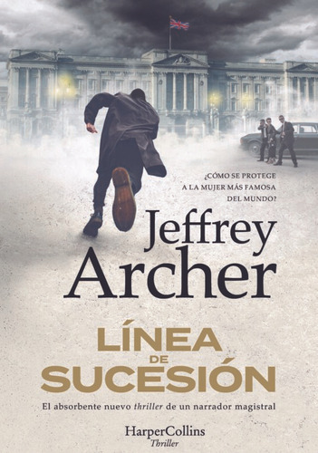 Línea De Sucesión, De Jeffrey Archer. Editorial Harpercollins, Tapa Blanda, Edición 1 En Español