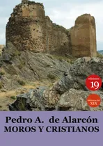 Comprar Moros Y Cristianos, De Pedro Antonio Alarcón