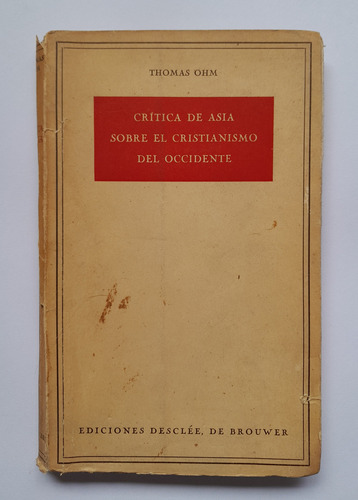 Crítica De Asia Sobre El Cristianismo De Occidente - T. Ohm