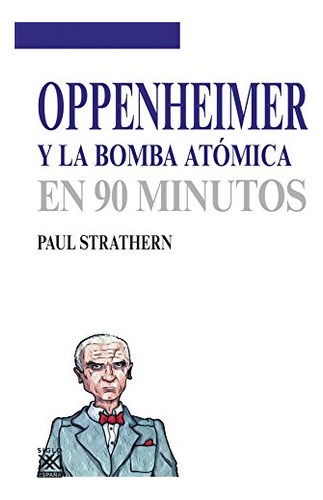 Oppenheimer Y La Bomba Atomica: 34 -en 90 Minutos-