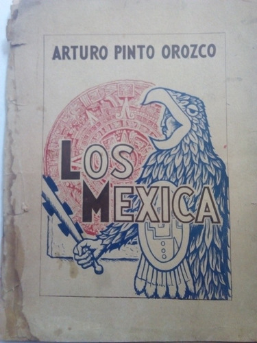Libro Antiguo Los Mexica Arturo Pinto Orozco Templo Mayor