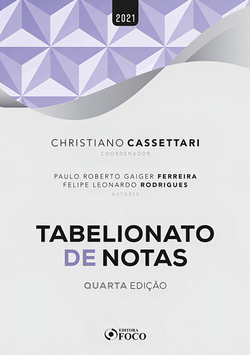 TABELIONATO DE NOTAS - 4ª ED - 2021, de Cassettari, Christiano. Editorial Editora Foco Jurídico Ltda, capa mole em português, 2021
