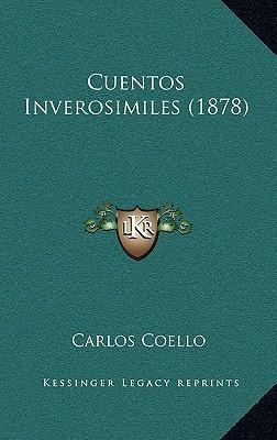 Libro Cuentos Inverosimiles (1878) - Carlos Coello