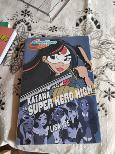 Libro  Las Aventuras De Katana En Super Hero High 