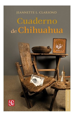 Cuaderno De Chihuahua | Jeannette L. Clariond