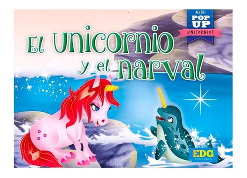 El Unicornio Y El Narval - Mini Pop-up - Edg Edicion, De Edg Ediciones. Editorial Guadal En Español