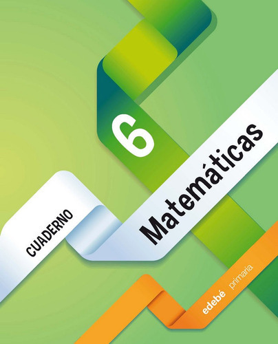 Cuaderno 6. Matemãâticas 2, De Edebé, Obra Colectiva. Editorial Edebé, Tapa Blanda En Español