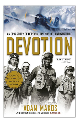 Livro: Devotion: An Epic Story Of Heroism, Friendship, And Sacrifice