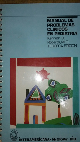 Manual De Problemas Clínicos En Pediatría  Kenneth Y Roberts