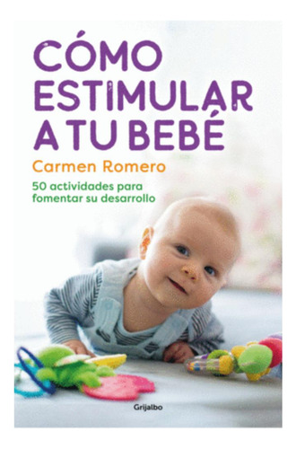 Libro.- Cómo Estimular A Tu Bebé