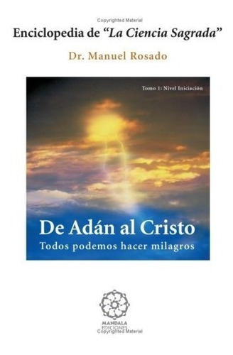 De Adan Al Cristo . Todos Podemos Hacer Milagros