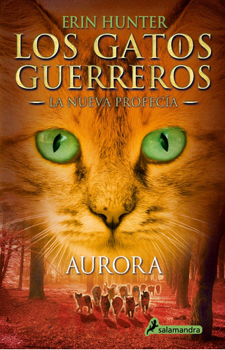Los Gatos Guerreros | La Nueva Profecía 3 - Aurora, de Hunter, Erin. Serie Juvenil Editorial Salamandra Infantil Y Juvenil, tapa blanda en español, 2021