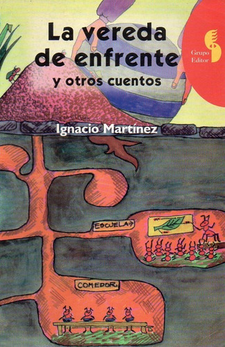 La Vereda De Enfrente Y Otros Cuentos Ignacio Martinez