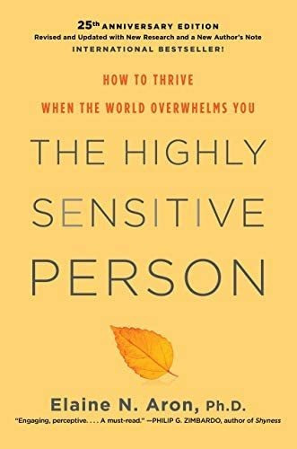 The Highly Sensitive Person : How To Thrive When The World Overwhelms You, De Elaine N. Phd Aron. Editorial Citadel Press Inc.,u.s., Tapa Dura En Inglés