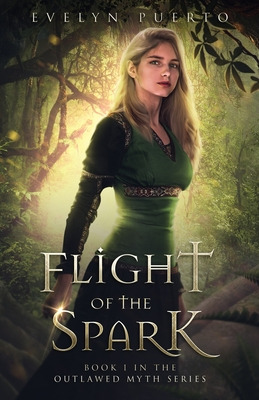 Libro Flight Of The Spark: Book 1 Of The Outlawed Myth Fa...