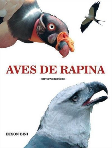 Aves De Rapina - 1ªed.(2014) - Livro