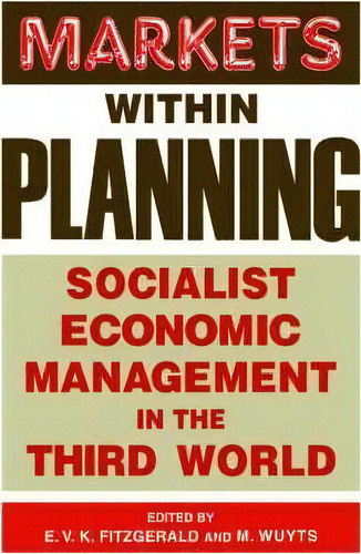 Markets Within Planning, De Edmund V. K. Fitzgerald. Editorial Taylor Francis Ltd, Tapa Blanda En Inglés