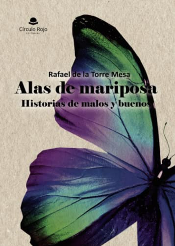 Alas De Mariposa: Historias De Malos Y Buenos -sin Coleccion