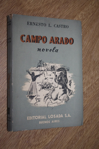 Campo Arado - Ernesto L. Castro - Losada - Muy Bueno