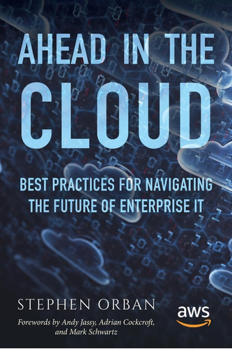 Libro: Ahead In The Cloud: Best Practices For The Future Of