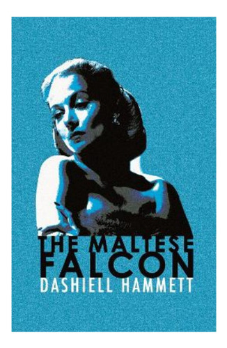 The Maltese Falcon - Dashiell Hammett. Eb4