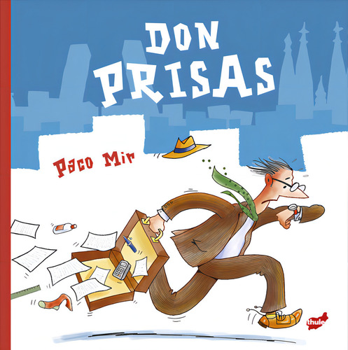 Don Prisas, De Mir, Paco. Editorial Thule, Tapa Dura En Español