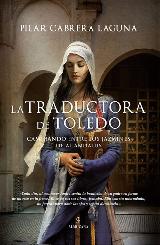 Libro: La Traductora De Toledo: Caminando Entre Los Jazmines