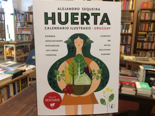 Huerta. Calendario Ilustrado - Alejandro Sequeira