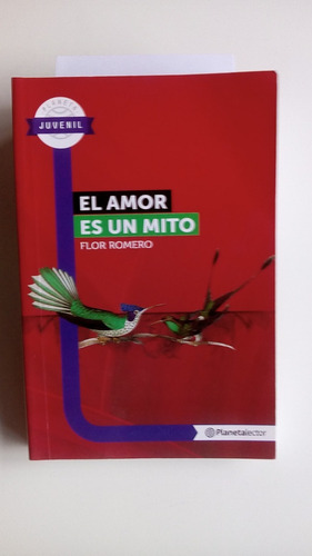 Libro El Amor Es Un Mito Planeta Lector