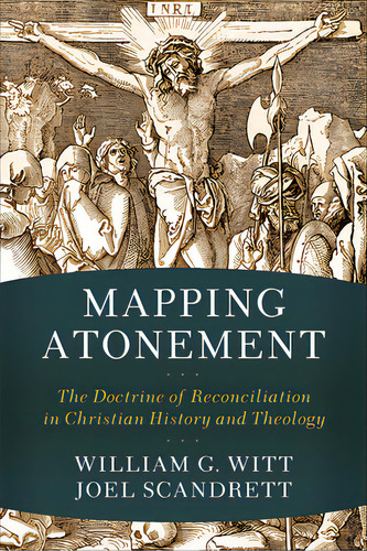 Mapping Atonement: The Doctrine Of Reconciliation In Christian History And Theology, De Witt, William G.. Editorial Baker Academic, Tapa Blanda En Inglés