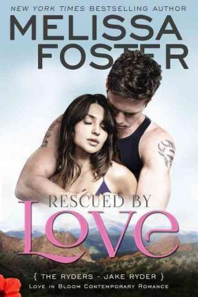 Libro Rescued By Love (love In Bloom: The Ryders) - Melis...