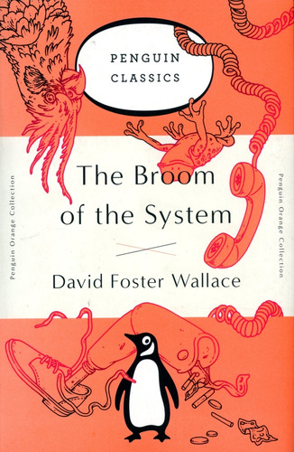 Broom Of The System (penguin Orange), The - David Foster Wal