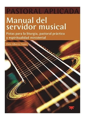 Manual Del Servidor Musical Pastoral Aplicada 