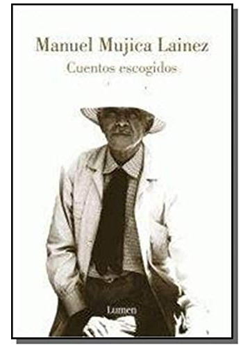 Libro Cuentos Escogidos [manuel Mujica Lainez] - Mujica Lain