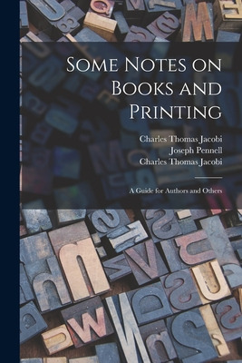 Libro Some Notes On Books And Printing: A Guide For Autho...