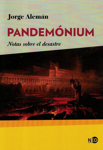 Pandemónium Notas Sobre El Desastre-alemán, Jorge-need Españ