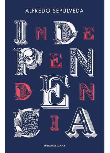 Libro Independencia - Alfredo Sepúlveda