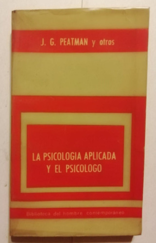 La Psicología Aplicada Y El Psicólogo -peatman - Paidós-1967 (Usado)