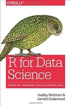 Comprar R For Data Science: Import, Tidy, Transform, Visualize, And, De Hadley Wickham, Garrett Grolemund. Editorial O'reilly Media, Tapa Blanda En Inglés, 2017